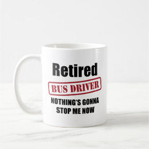 Retired Bus Driver Coffee Mug