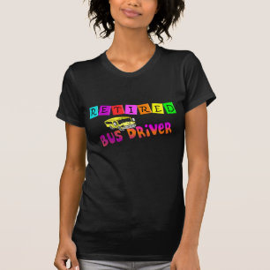Retired Bus Driver Gifts T-Shirt