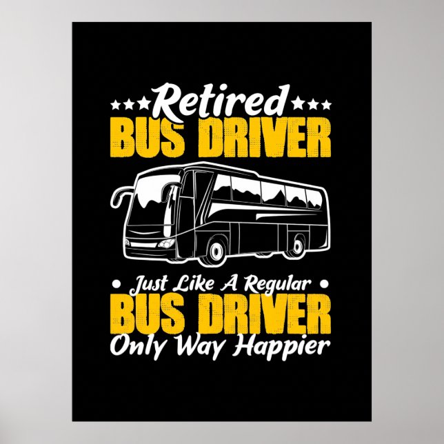 Retired Bus Driver Poster (Front)
