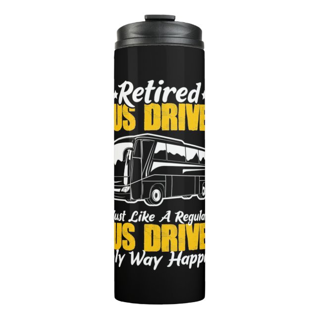 Retired Bus Driver Thermal Tumbler (Front)