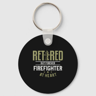 Retired But Forever Firefighter At Heart Retiremen Key Ring