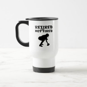 Retired but not tired retirement football sports travel mug