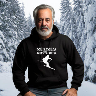 Retired but not tired retirement skiing fun sports hoodie