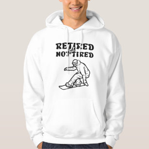 Retired but not tired retirement snowboard sports hoodie