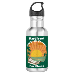 Retired But Still On Call For Naps Nurse Doctor 532 Ml Water Bottle