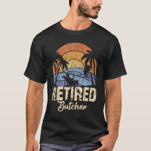 Retired Butcher T-Shirt