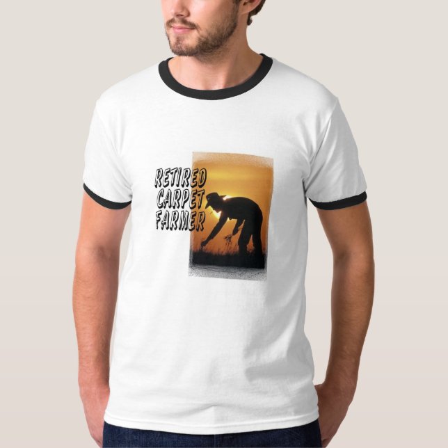 Retired Carpet Farmer T-Shirt (Front)
