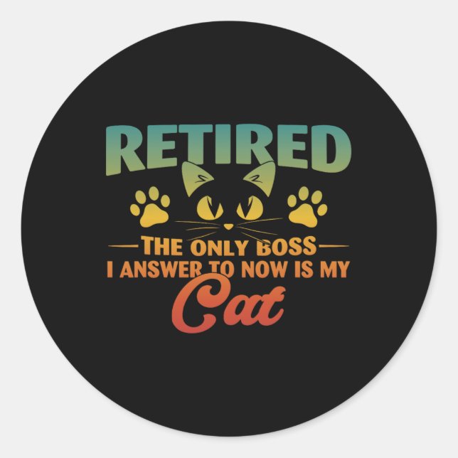 Retired Cat Funny Retirement 2024 Decoration Men W Classic Round Sticker (Front)