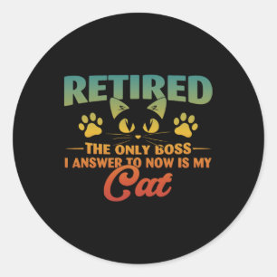 Retired Cat Funny Retirement 2024 Decoration Men W Classic Round Sticker