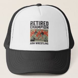 Retired Champion Arm Wrestling Trucker Hat