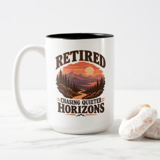 Retired Chasing Quieter Horizons Two-Tone Coffee Mug