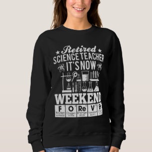 Retired Chemistry Teacher Science Retirement Chemi Sweatshirt