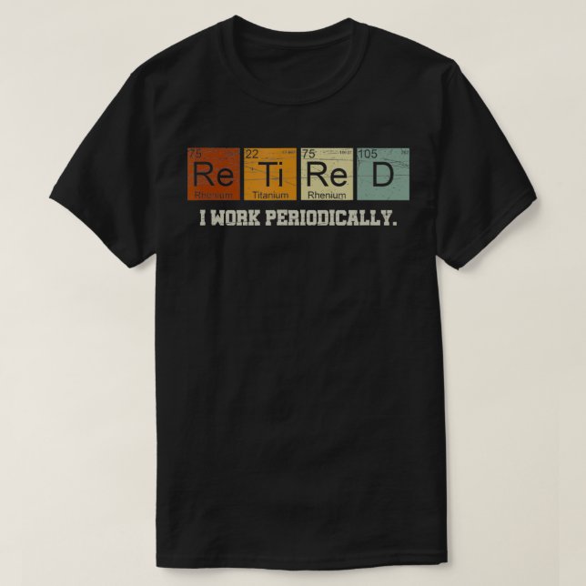 Retired Chemistry Teacher Science Retirement Gift  T-Shirt (Design Front)