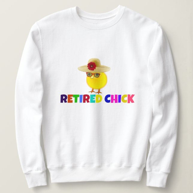 Retired Chick, colourful design, Sweatshirt (Design Front)