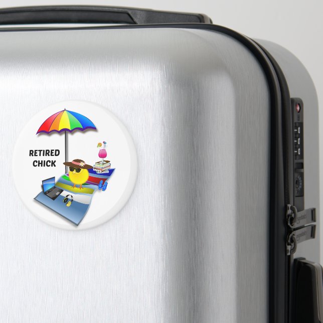 Retired Chick, cute and sassy  Magnet (In Situ (Luggage))