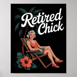 Retired Chick Funny Beach Vacation Sarcastic Poster