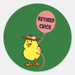 Retired Chick...oh so cute Classic Round Sticker
