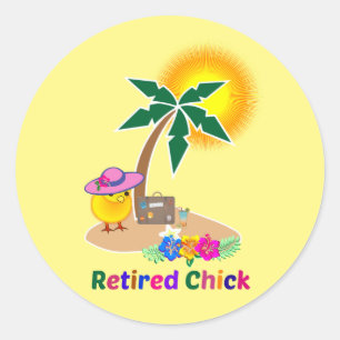 Retired Chick on Vacation Classic Round Sticker