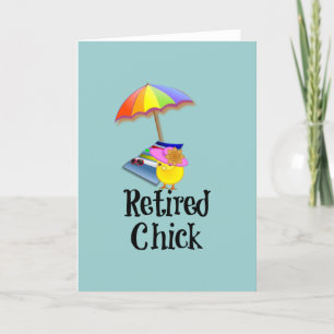 Retired Chick, Retirement Humour Card