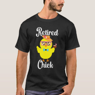 Retired Chick Retirement Retiree Pension Chicken 1 T-Shirt