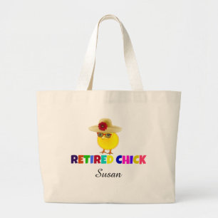 Retired Chick, so cute. Customise with your name. Large Tote Bag