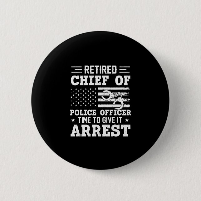 Retired Chief Of Police Officer -American-funny 6 Cm Round Badge (Front)