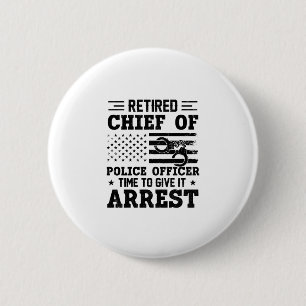 Retired Chief Of Police Officer -American-funny 6 Cm Round Badge