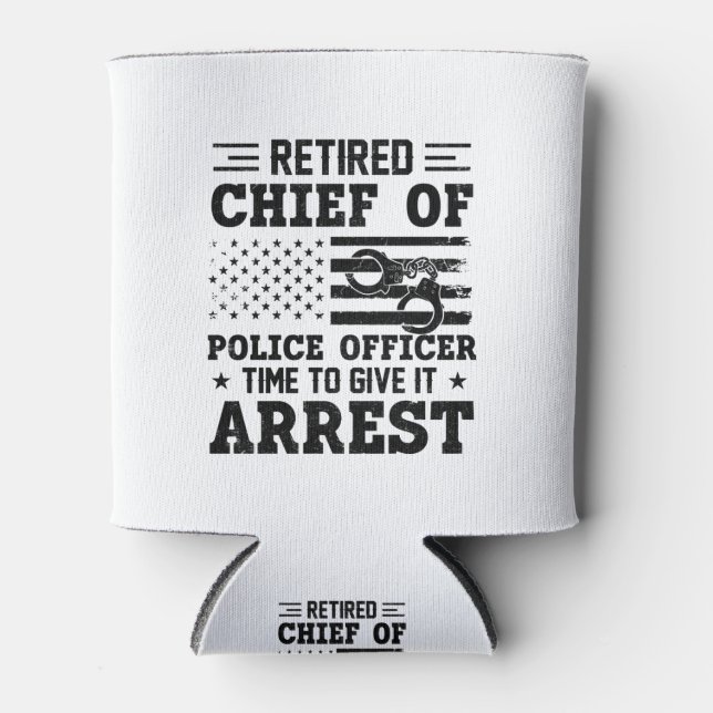Retired Chief Of Police Officer -American-funny Can Cooler (Front)