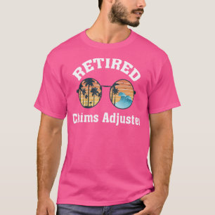 Retired Claims Adjuster Retirement Beach Palmtree T-Shirt
