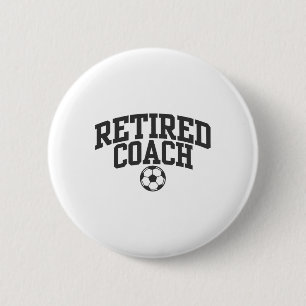 Retired Coach Soccer Team Mentor _1 6 Cm Round Badge