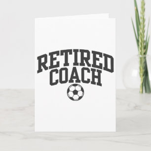 Retired Coach Soccer Team Mentor _1 Card