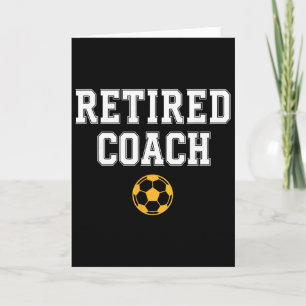 Retired Coach Soccer Team Mentor Card
