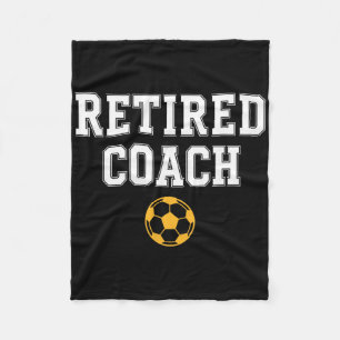 Retired Coach Soccer Team Mentor  Fleece Blanket
