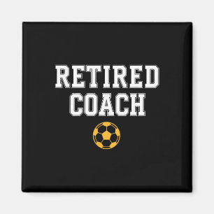 Retired Coach Soccer Team Mentor Magnet