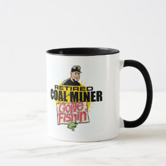 RETIRED COAL MINER, gone fishing Mug