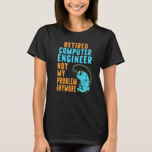 Retired Computer Engineer Fishing Retirement T-Shirt