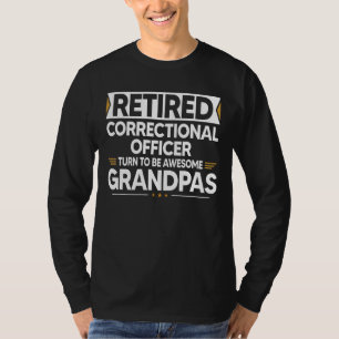 Retired Correctional Officer Turn To Be Awesome Gr T-Shirt
