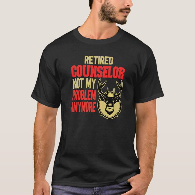 Retired Counsellor Deer Hunting T-Shirt (Front)