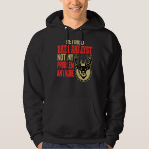 Retired Data Analyst Deer Hunting Hoodie