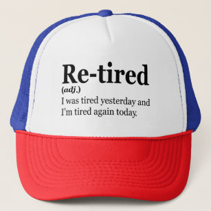 Retired Definition Funny Retirement Exaustion Pun  Trucker Hat