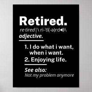 retired. definition funny retirement poster