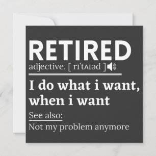 retired definition, funny retirement, retired invitation
