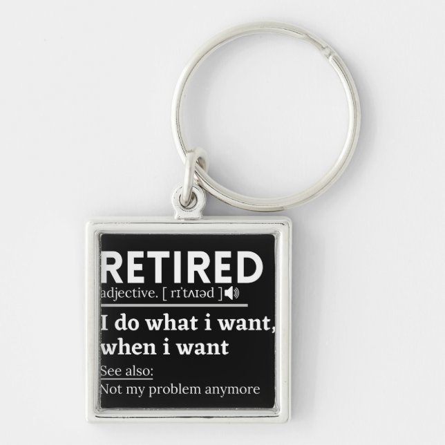 retired definition, funny retirement, retired key ring (Front)