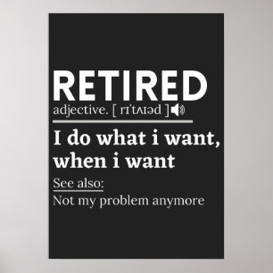 retired definition, funny retirement, retired poster
