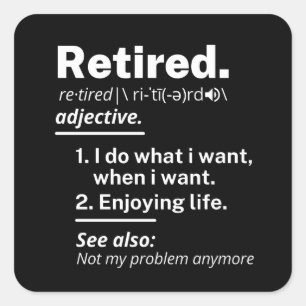 retired. definition funny retirement square sticker