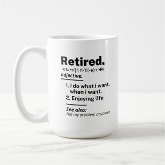Retired Definition noun, Funny Retirement Gag Gift Coffee Mug