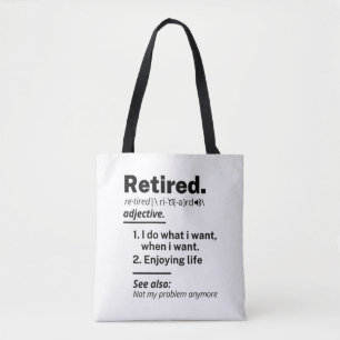 Retired Definition noun, Funny Retirement Gag Gift Tote Bag