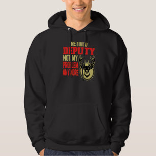 Retired Deputy Deer Hunting Hoodie