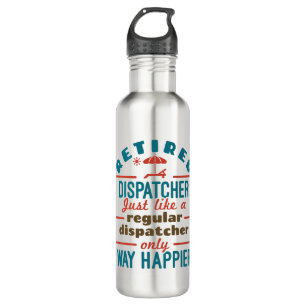 Retired Dispatcher 911 Dispatch Retirement Happier 710 Ml Water Bottle