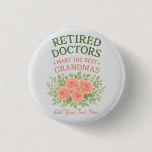 Retired Doctor Best Grandma Floral Retirement Gift 3 Cm Round Badge